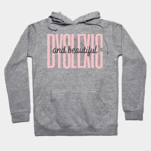 Dyslexic And Beautiful Hoodie